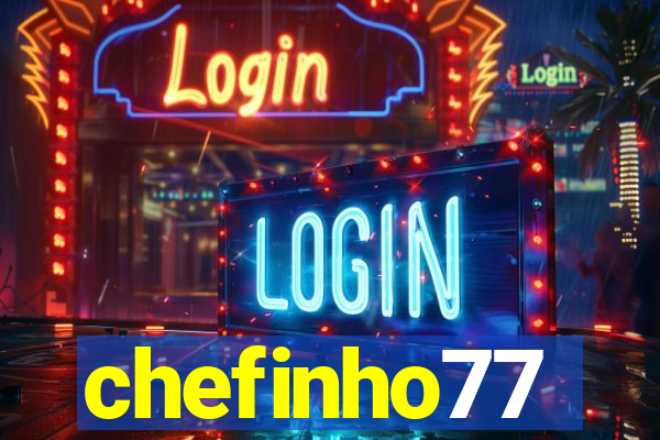 chefinho77