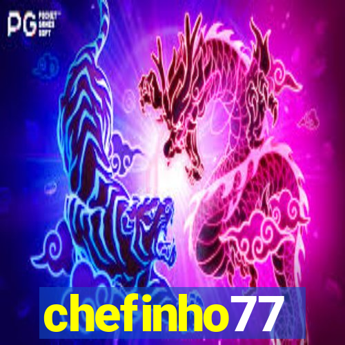 chefinho77