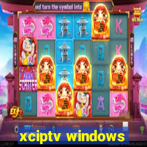 xciptv windows