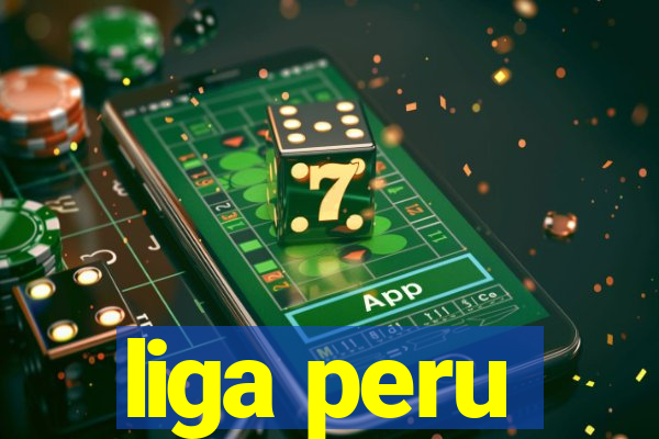 liga peru