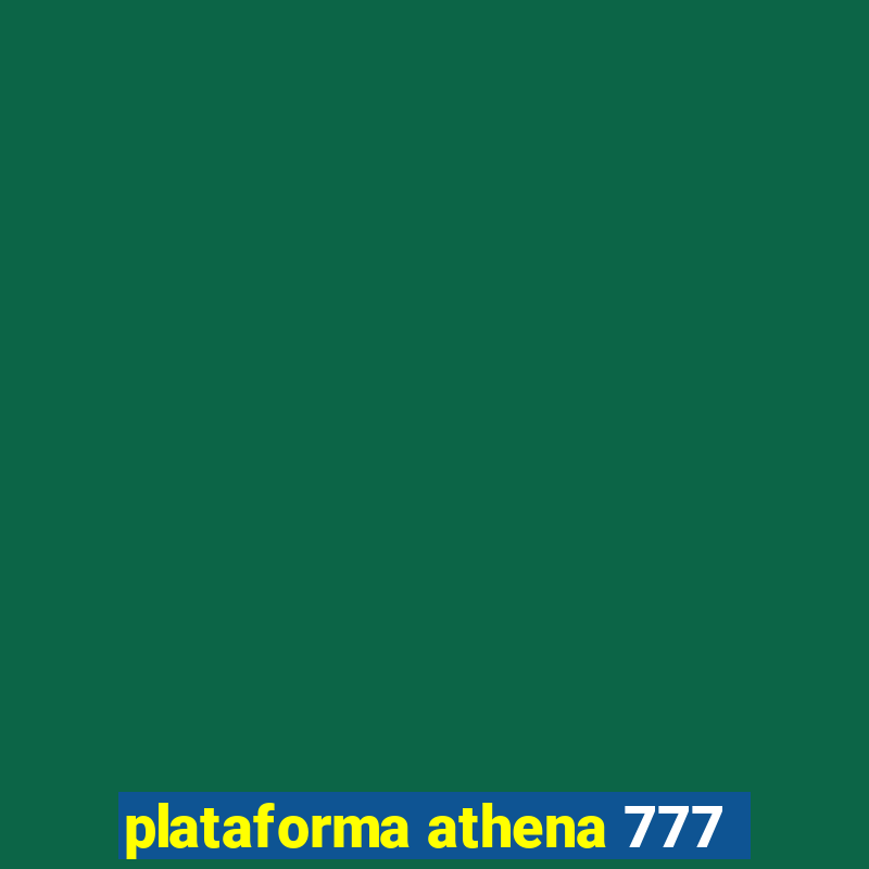 plataforma athena 777