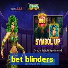 bet blinders