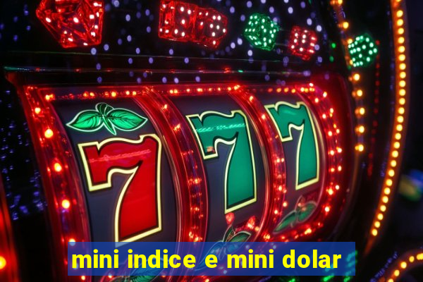 mini indice e mini dolar