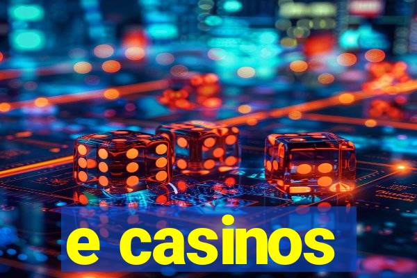 e casinos