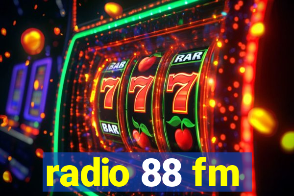 radio 88 fm