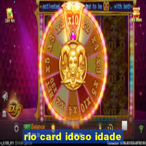 rio card idoso idade