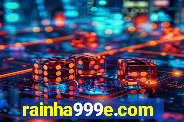 rainha999e.com