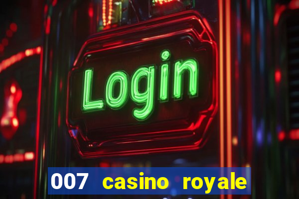 007 casino royale filme completo dublado hd download