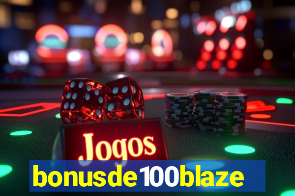 bonusde100blaze