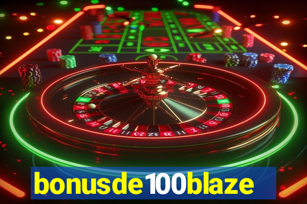 bonusde100blaze