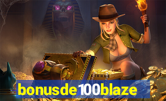 bonusde100blaze