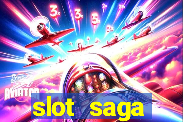 slot  saga