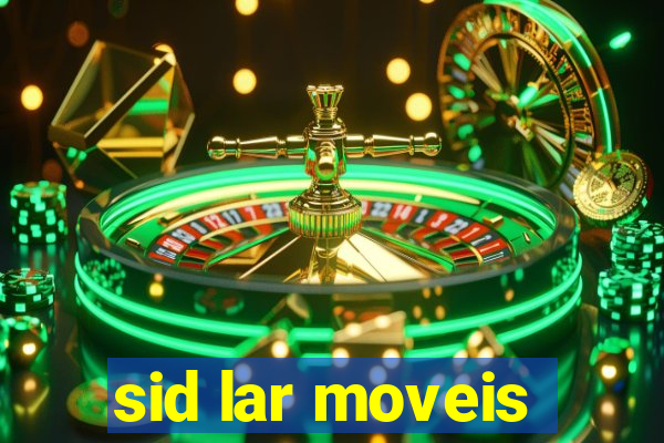 sid lar moveis