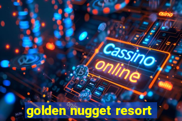 golden nugget resort