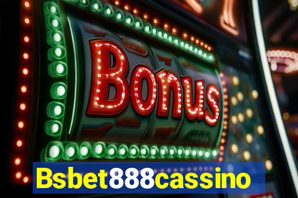 Bsbet888cassino