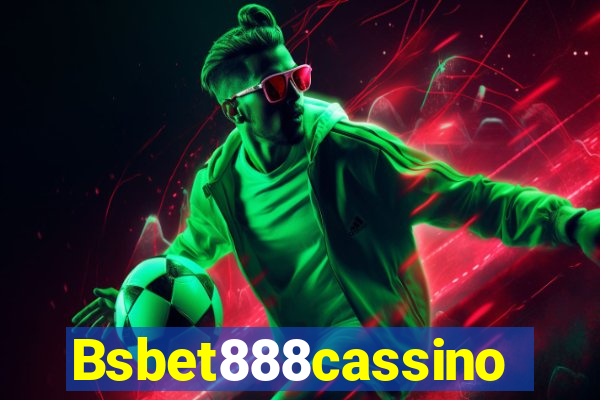 Bsbet888cassino