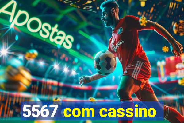 5567 com cassino