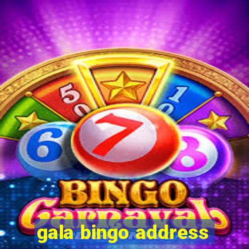 gala bingo address