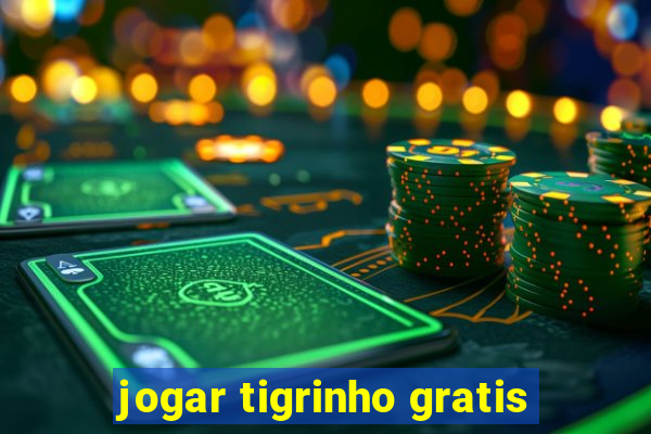 jogar tigrinho gratis