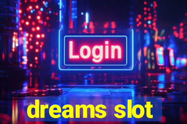 dreams slot