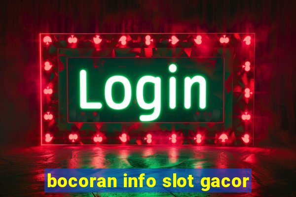 bocoran info slot gacor