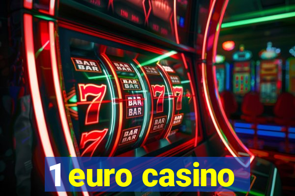 1 euro casino