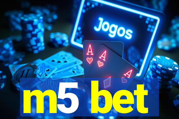 m5 bet