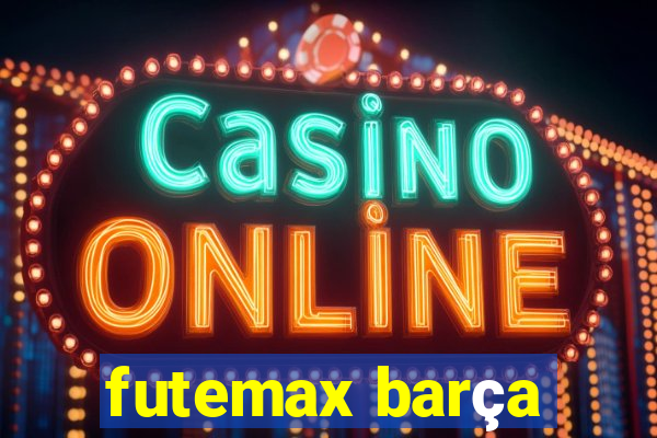 futemax barça