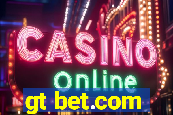 gt bet.com