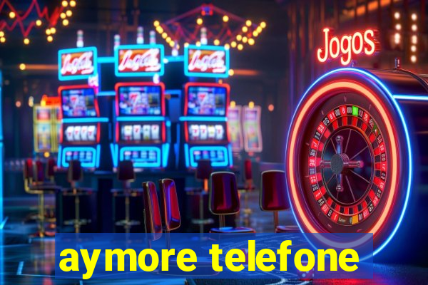 aymore telefone