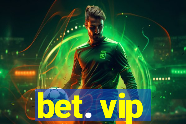 bet. vip