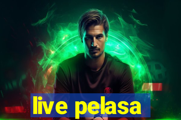 live pelasa