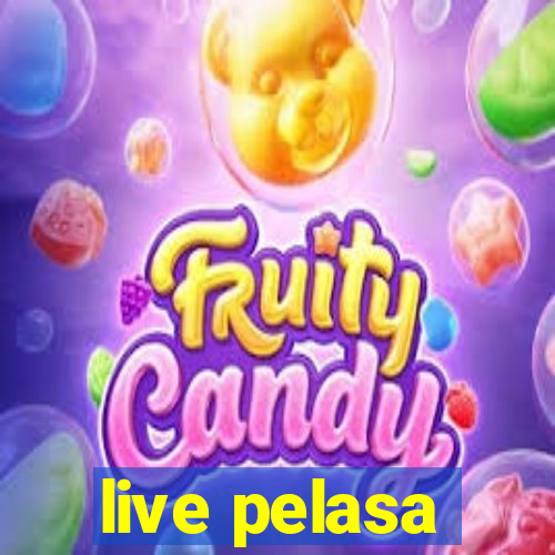 live pelasa