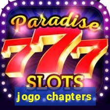 jogo chapters diamantes infinitos