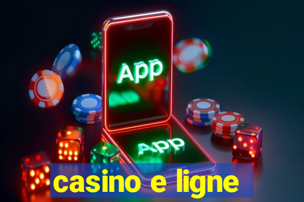 casino e ligne