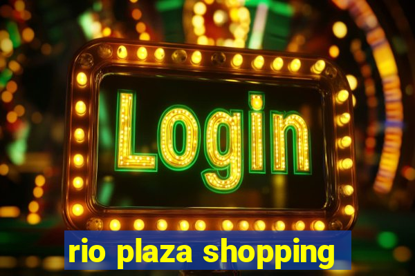 rio plaza shopping