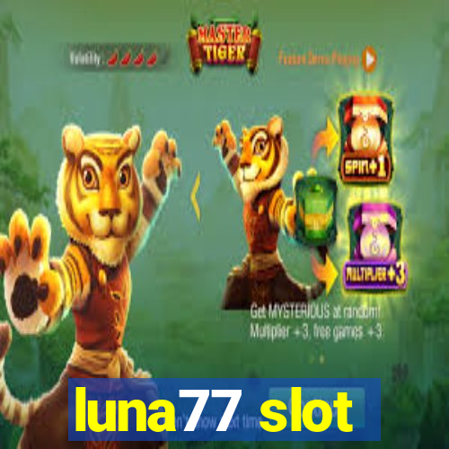 luna77 slot