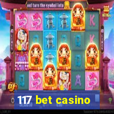 117 bet casino