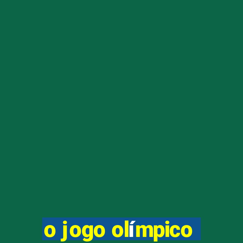 o jogo olímpico