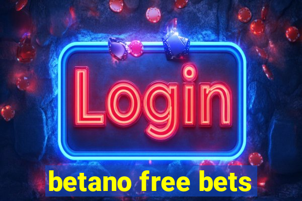 betano free bets