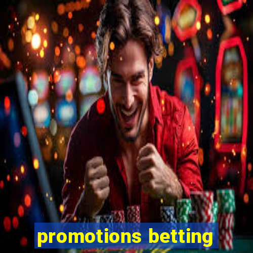 promotions betting