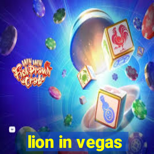 lion in vegas