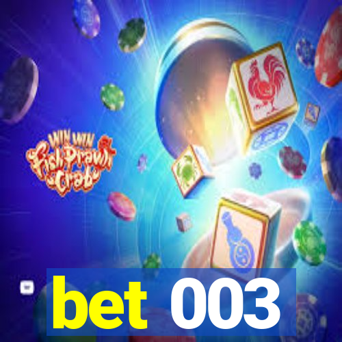 bet 003