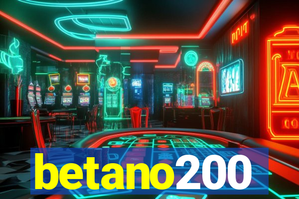 betano200