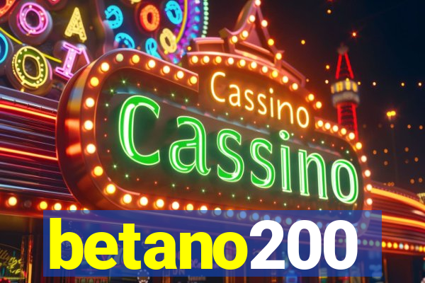 betano200