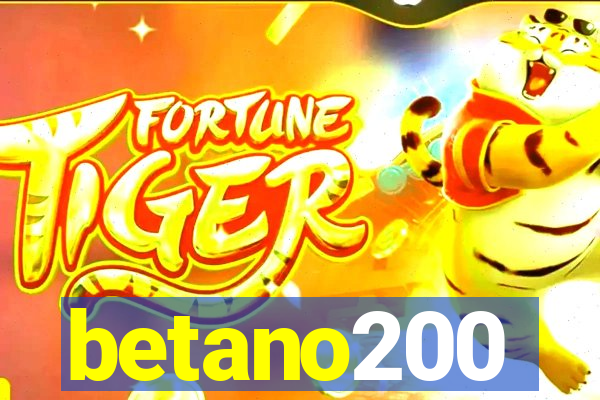 betano200