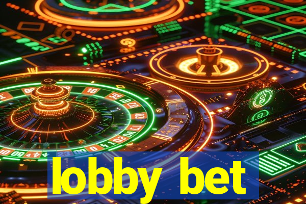 lobby bet