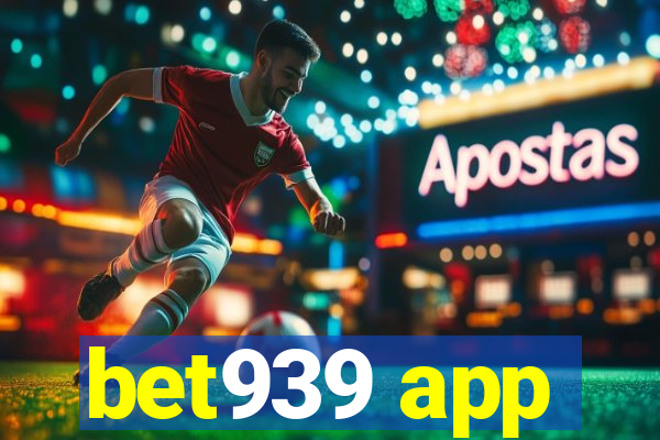 bet939 app