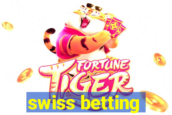 swiss betting