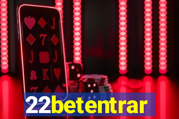 22betentrar